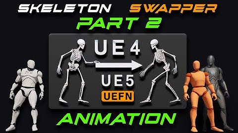 Swap UE4 Animations to UE5 or UEFN || Skeleton Swapper PART2