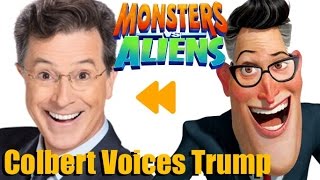 Stephen Colbert Voices President Trump Monsters Vs Aliens Voice Actors And Characters