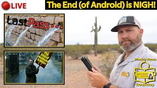 The End (of Android) is NIGH! | Weekly News Roundup screenshot 3