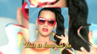 This is how we do - Katy Perry (sped up) Resimi