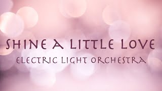 SHINE A LITTLE LOVE - Electric Light Orchestra (lyrics) ELO エレクトリックライトオーケストラ「シャイン・ラブ」1979年【和訳】