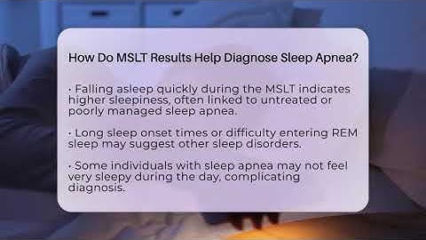 How Do MSLT Results Help Diagnose Sleep Apnea? - Sleep Apnea Support Network