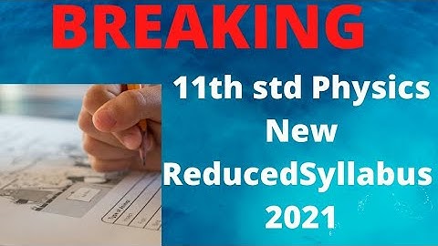 11th std physics New Reduced syllabus 2021