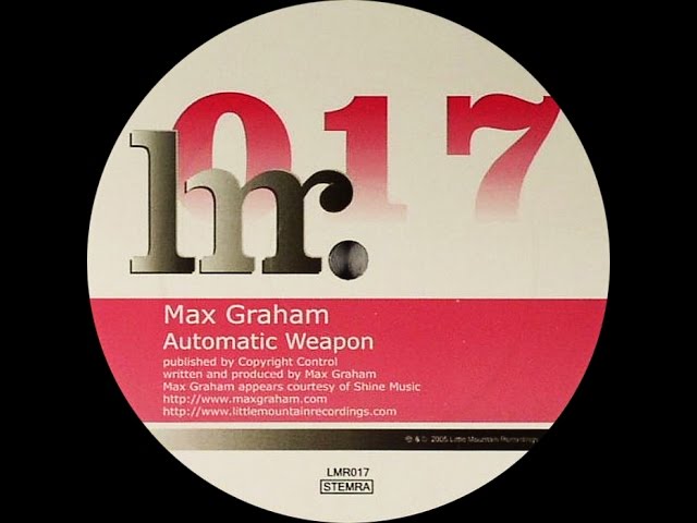 Max Graham - Automatic Weapon