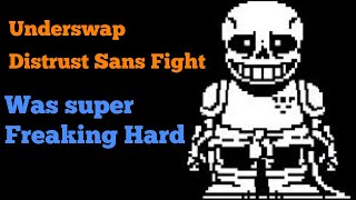 Underswap Distrust Sans Mobile: THIS SANS WAS FREAKING HARD BUT WE STILL GOT THROUGH HIS DISTRUST 