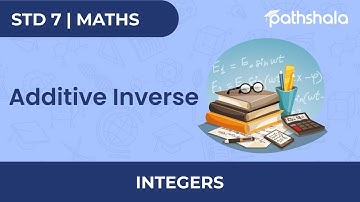 Additive Inverse | Integers | Maths | Class 7