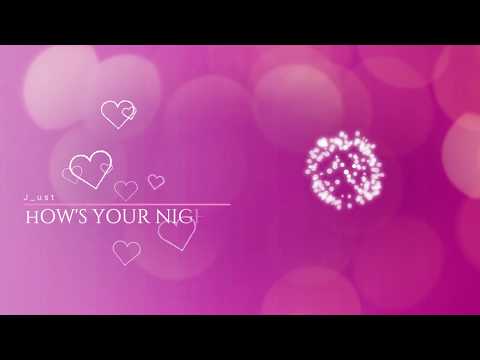 How's Your Night? - J_ust [Hangul, Romanization Lyrics and English Translation]