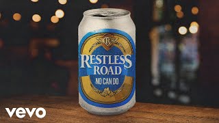 Restless Road - No Can Do (Official Audio)