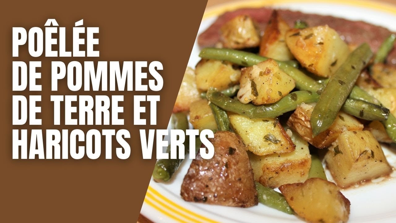 Poêlée de pommes de terre et haricots verts à l'ail et au persil