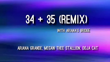 Ariana Grande - 34+35 (Remix) (with Ariana’s bridge) feat Megan Thee Stallion & Doja Cat