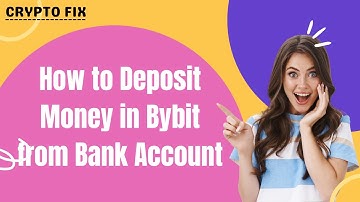 How to Deposit Money in Bybit from Bank Account