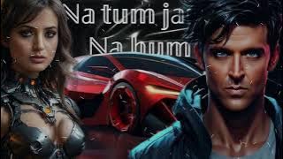 Na Tum Jano na Hum 2.0 (Kaho Na Pyar Hai) - Bass Boosted - Remastered - Clear Sound