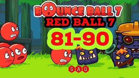 RED BALL 7  Bounce Ball 7 Adventure level 81 82 83 84 85 86 87 88 89 90