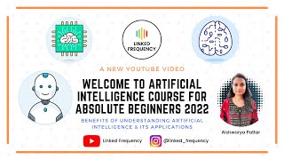 Welcome to Artificial Intelligence course for absolute beginners 2022 #E01 | Aishwarya Pattar