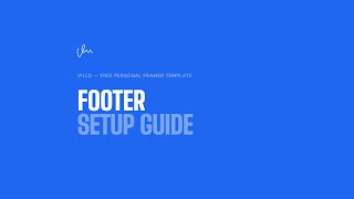 Footer Setup Guide for Villo - Free Personal Framer Template