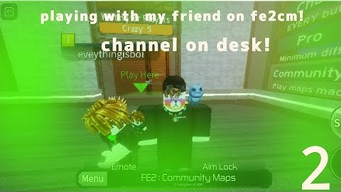 Playing With my friend on fe2cm! 2