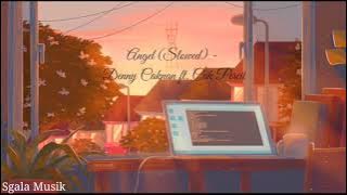 Angel(Slowed) - Denny Caknan feat Cak Percil