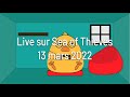 Live Sea of Thieves Avec Capitaine Horéhaut Soirée chill | 13 mars 2022