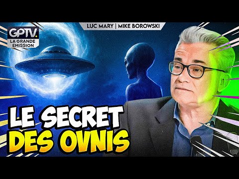 LES OVNIS VIENNENT-ILS DU FUTUR ? LES RÉVÉLATIONS DE LUC MARY | GPTV LES OVNIS VIENNENT-ILS DU FUTUR ? LES RÉVÉLATIONS DE LUC MARY | GPTV