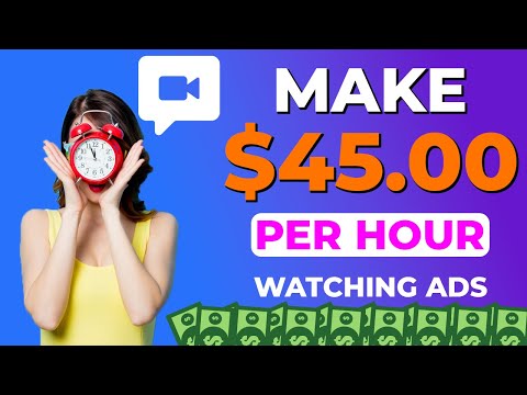Make $45 Per Hour Watching Ads | Make Money Online 2021
