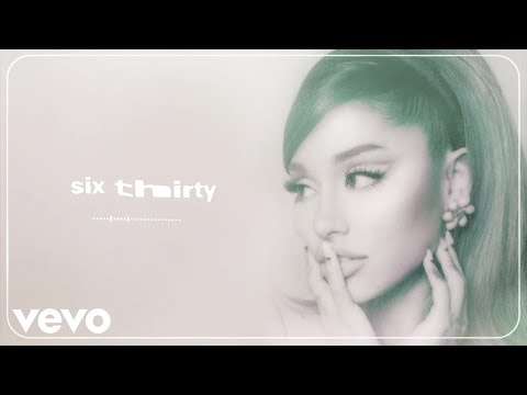 Ariana Grande - six thirty (official audio)