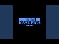 Ashanum 08 Kase Pica