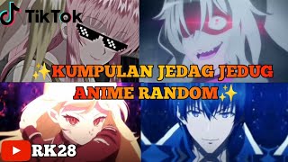 ✨ Kumpulan Jedag Jedug Anime Random | Part 28