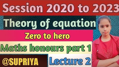 Theory of equation|Mathshonourspart 1|Lecture 2|Zero to hero|BRABU|Lalji prasad|@SUPRIYAEDUCATIONHUB