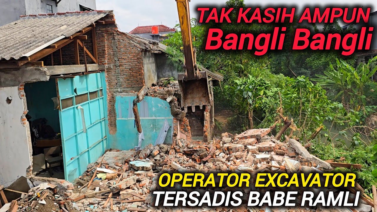 DETIK DETIK PULUHAN DAPUR RUMAH ORANG DIHANCURKAN EXCAVATOR BABE RAMLI TANPA PANDANG BULU❗️