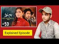 Humnava Episode 50 Explained | Pakistani Drama | Jam Sahab Ki Duniya
