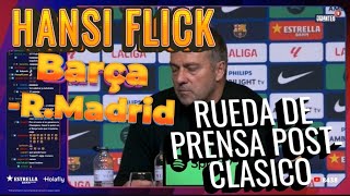 HANSI FLICK RUEDA DE PRENSA POST-CLASICO BARÇA-R.MADRID