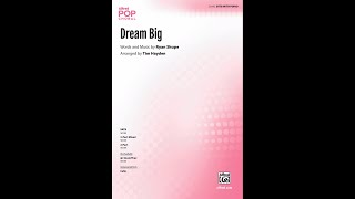 Dream Big (SATB), arr. Tim Hayden – Score & Sound