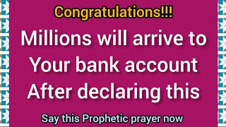 Your Life Will Change, Millions Will Arrive To Your Bank Account After Saying This Prophetic prayer