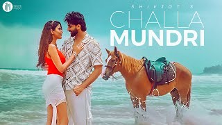 Shivjot | Challa Mundri | The Boss | Punjabi Songs 2024 | Punjabi Songs 2024