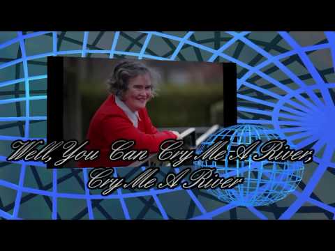 SUSAN BOYLE - CRY ME A RIVER - LYRICS - HD HQ Audi...