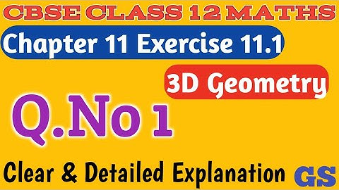 Chapter 11 - Exercise 11.1 (Q.No 1) 3 Dimensional Geometry - CBSE Class 12th Maths in Tamil - NCERT