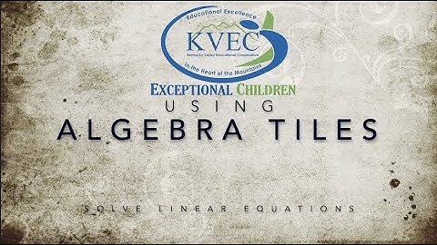 Using Algebra Tiles to Solve Linear Equations