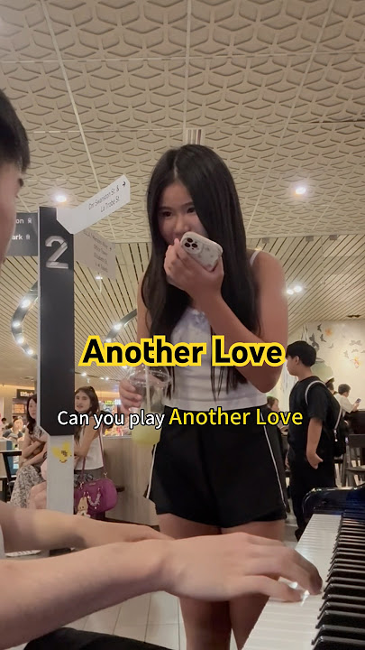 She asked me to play Another Love #piano #publicpiano #anotherlove