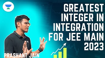 Must do Integration Problem for JEE Main 2023 | Prashant Jain