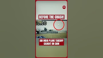 CCTV Footage Air India AI171 Takes Off Before Crash Ahmedabad London Flight