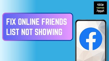 How to Fix Facebook Online Friends List Not Showing