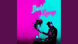 Bedo Karep (Remix)