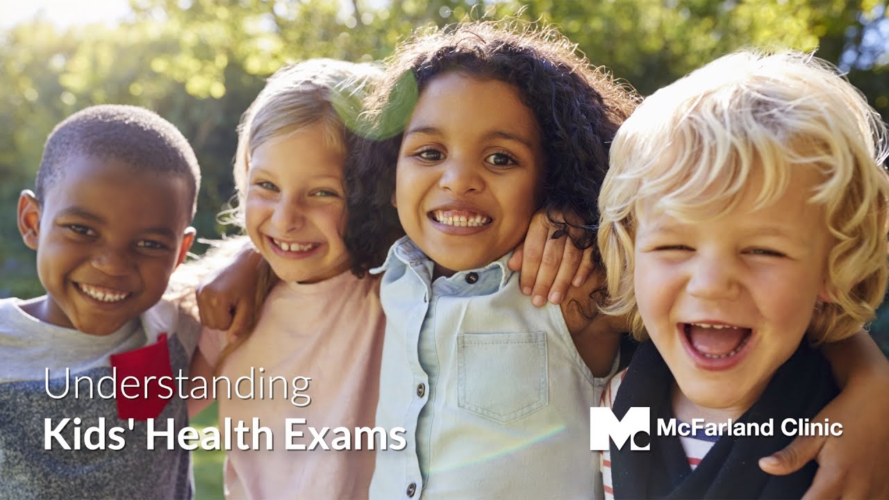 Understanding Kids' Health Exams | McFarland Clinic