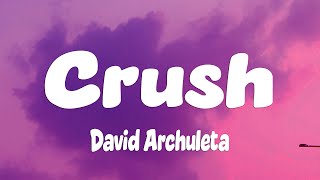 David Archuleta - Crush (Lyrics)