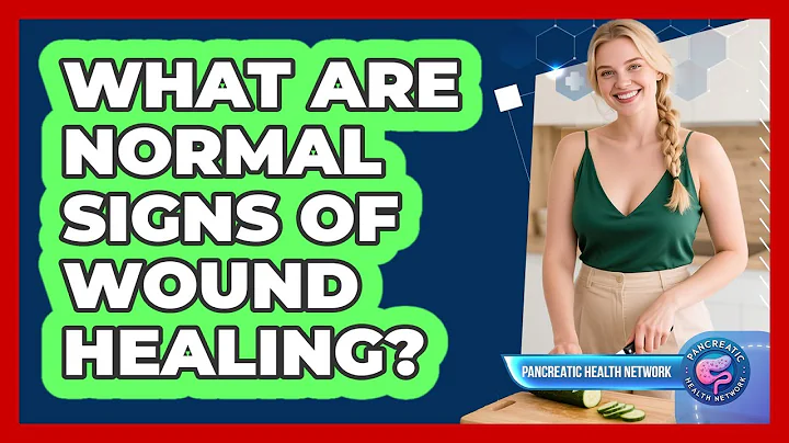 What Are Normal Signs of Wound Healing?