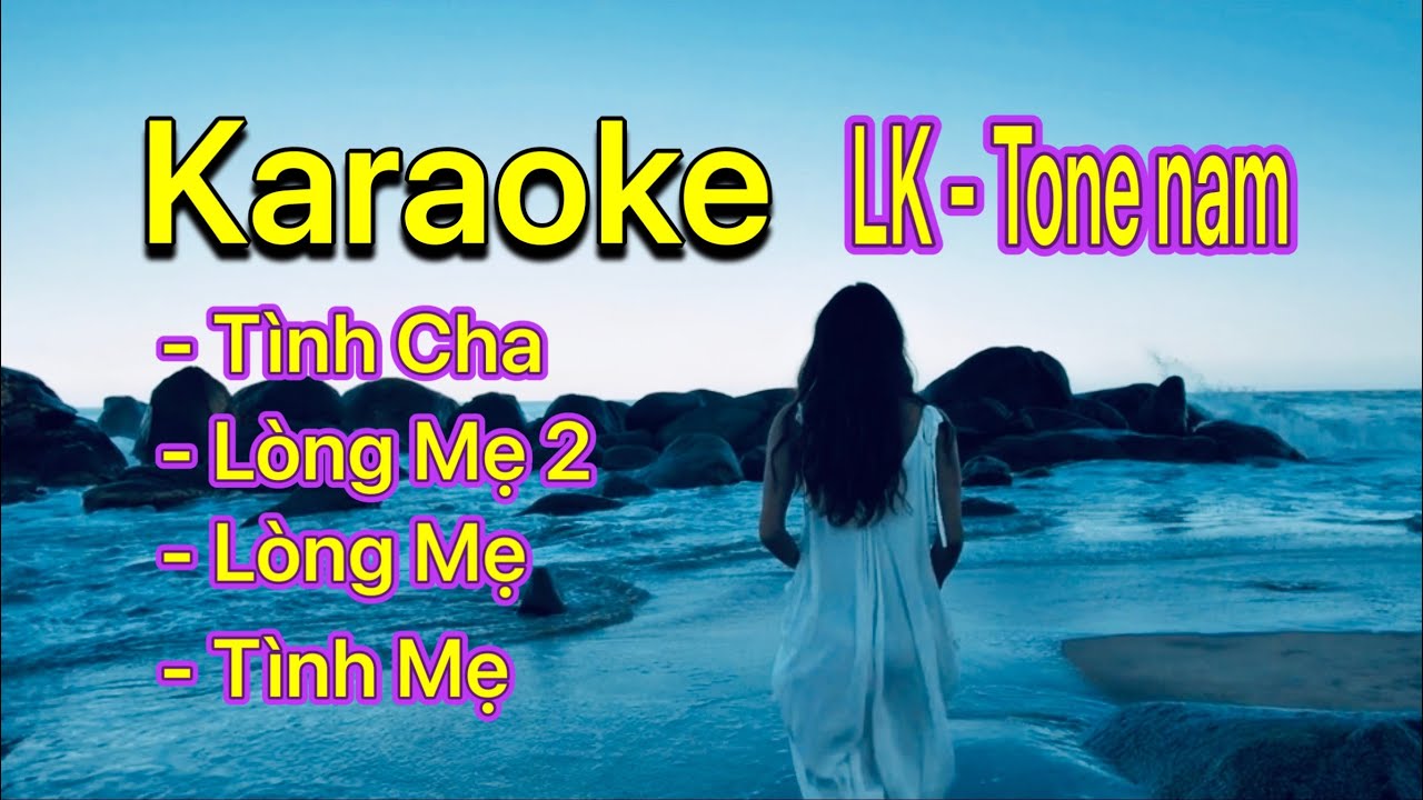 Karaoke LIÊN KHÚC - TÌNH CHA - LÒNG MẸ - Tone nam - @karaokelanpro3511