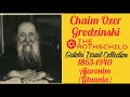 El Gran Decisor Halájico de Vilna y Líder del Judaísmo Mundial (1863-1940)
