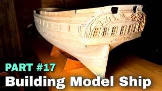 How Building Ships Model, Part 17