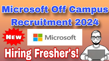 Microsoft Recruitment 2024 for Freshers : Mass Hiring as Software Engineering