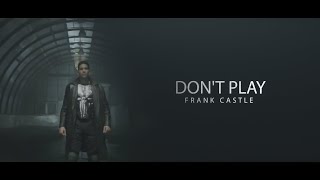 Frank Castle (The Punisher) | DON'T PLAY